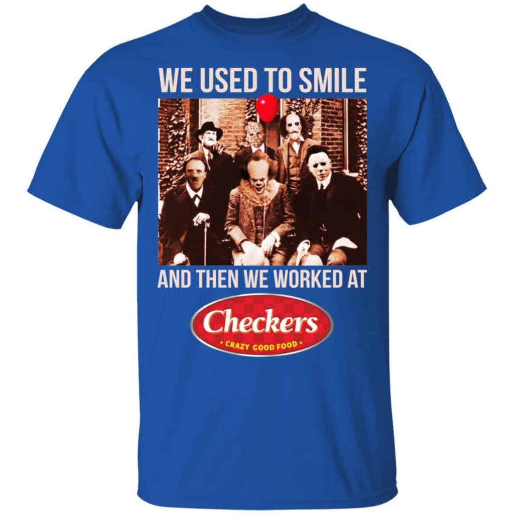 We Used To Smile And Then We Worked At Checkers and Rally’s Shirt, Hoodie, Tank