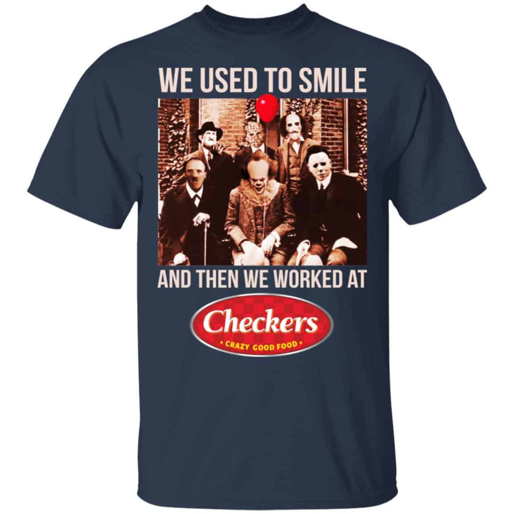We Used To Smile And Then We Worked At Checkers and Rally’s Shirt, Hoodie, Tank