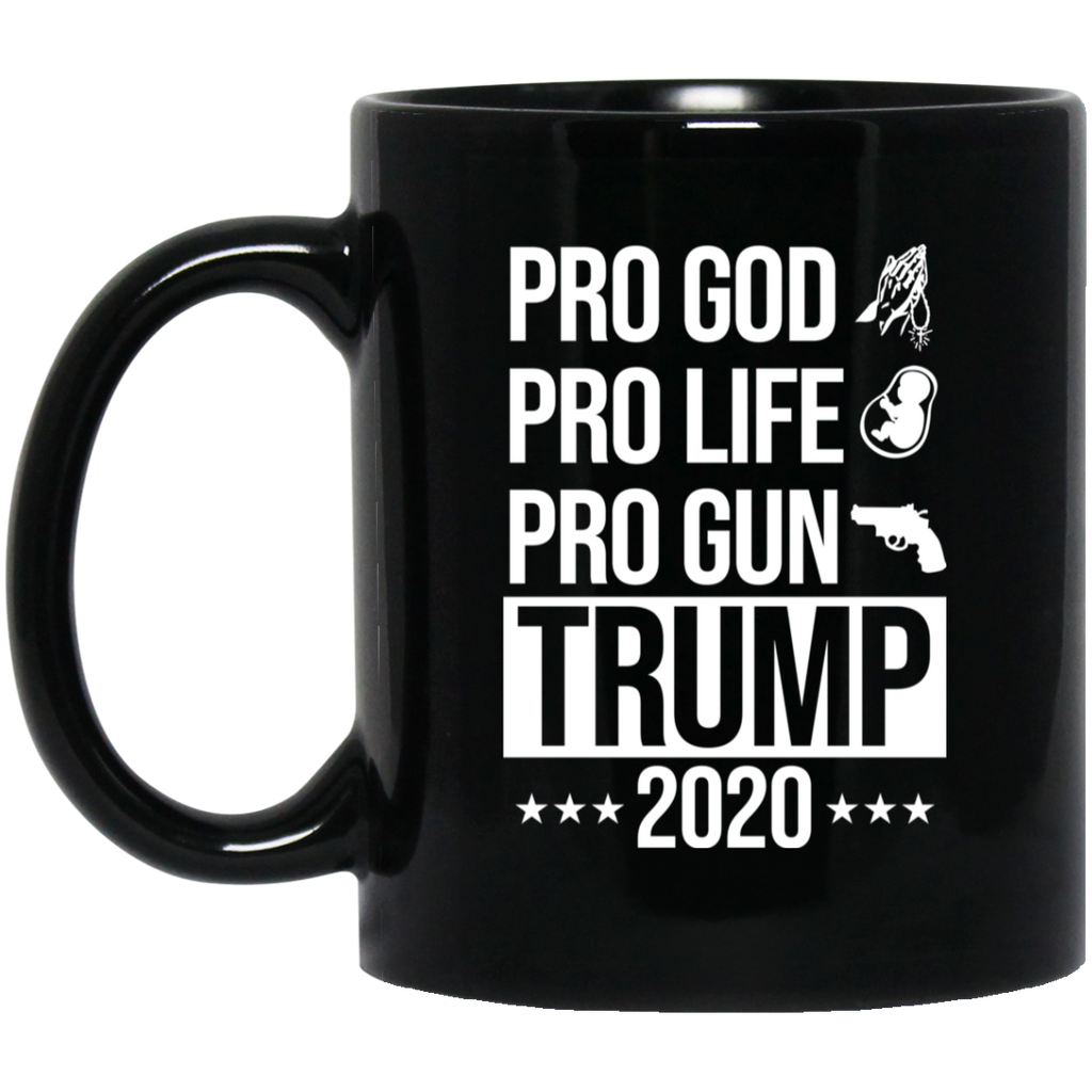 Pro God Pro Life Pro Gun Pro Donald Trump 2020 Mug