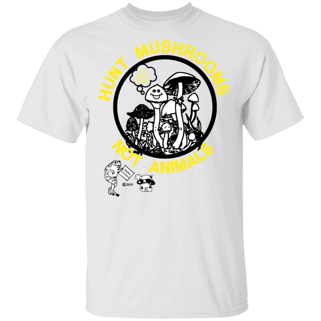 Hunt Mushrooms Not Animals Shirt, Hoodie, Tank