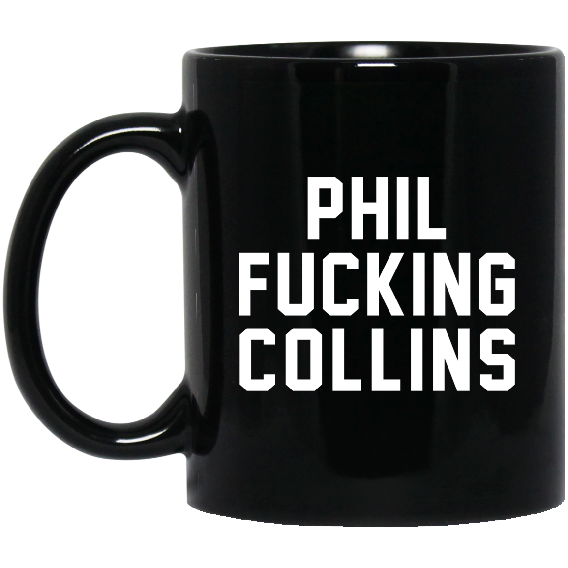 Phil Fucking Collns Mug