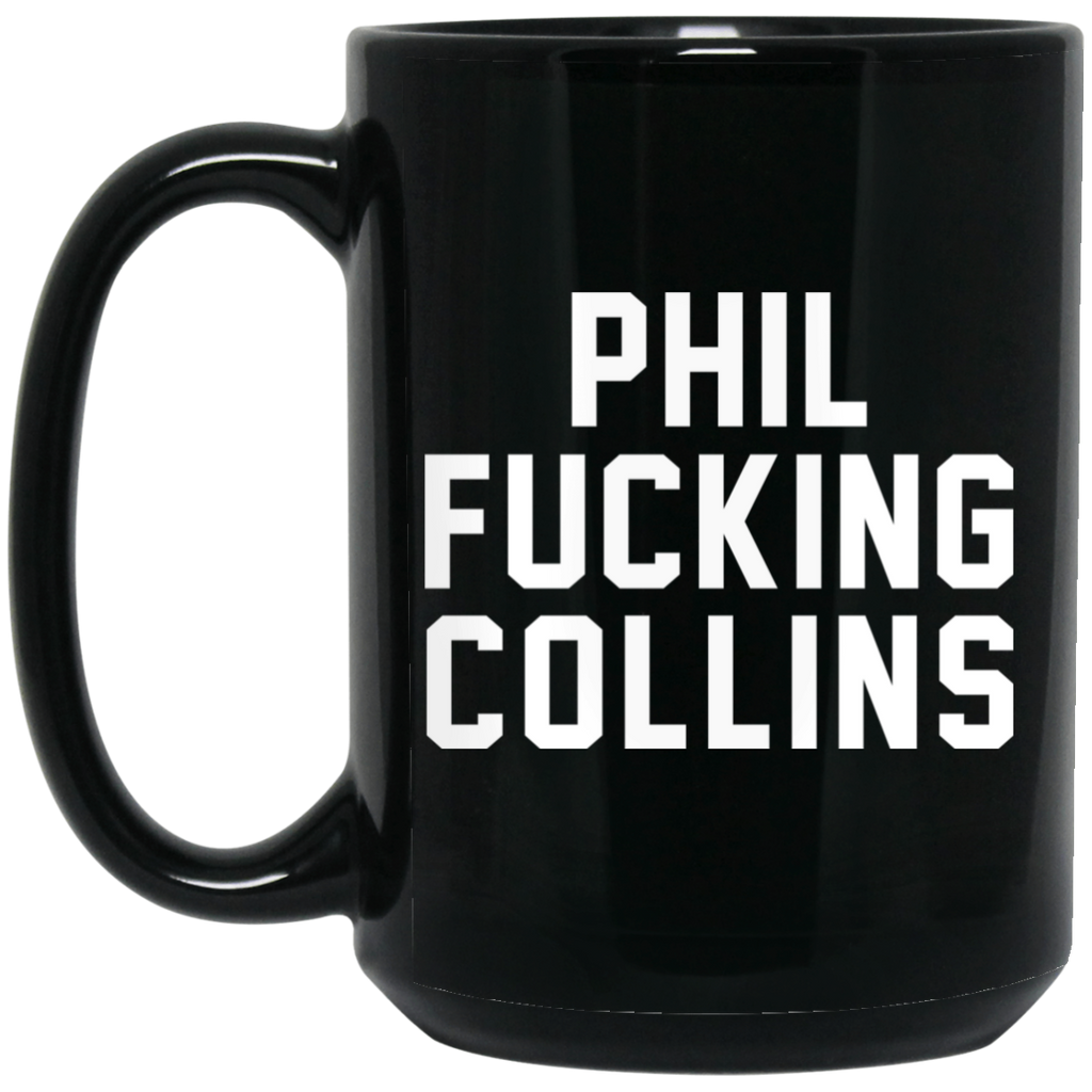 Phil Fucking Collns Mug