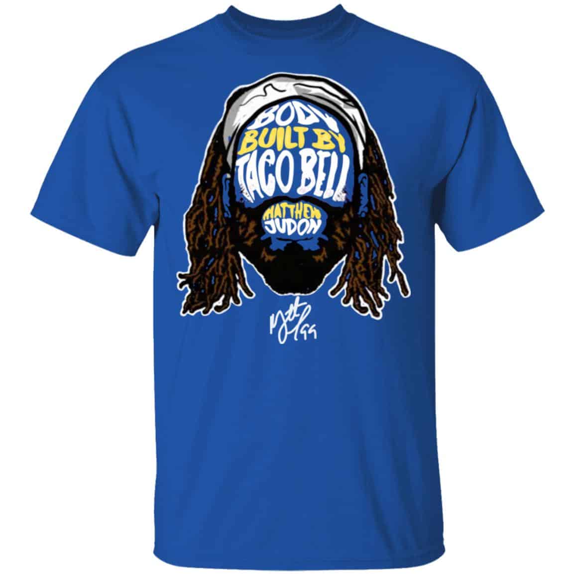 Matthew Judon Body Built By Taco Bell Shirt, Hoodie, Tank
