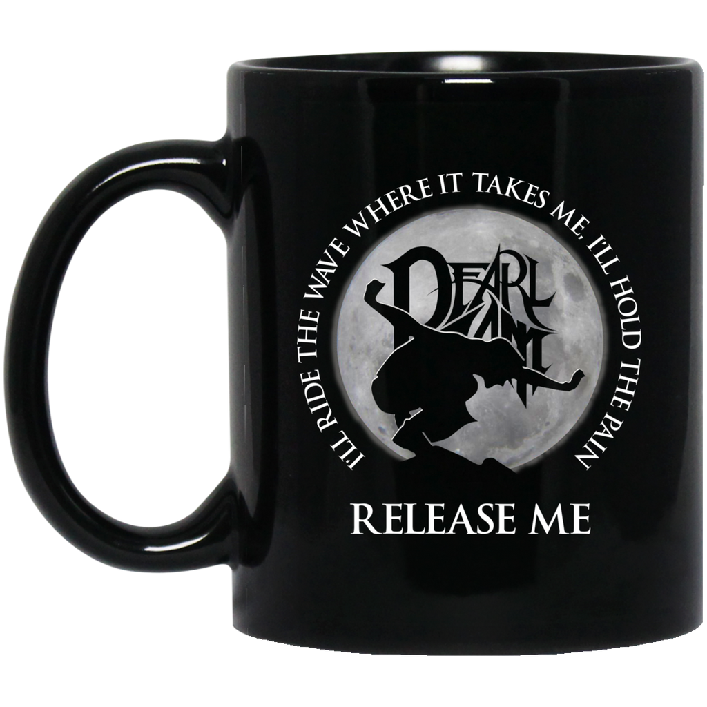 I’ll Ride The Wave Where It Takes Me I’ll Hold The Pain Release Me Pearl Jam Mug