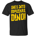 She’s Into Malakas Dino Shirt, Hoodie, Tank