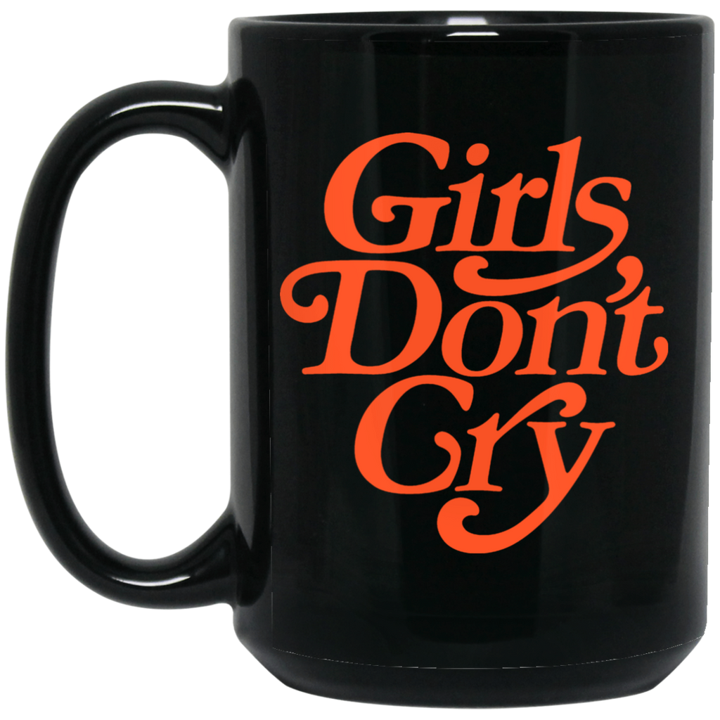 Girls Don’t Cry Mug