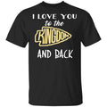 I Love You To The Kingdom And Back Shirt, Hoodie, Tank