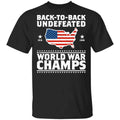 Back To Back Undefeated World War Champs Shirt, Hoodie, Tank