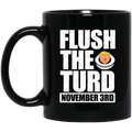 Anti Trump Flush The Turd November 3rd Mug
