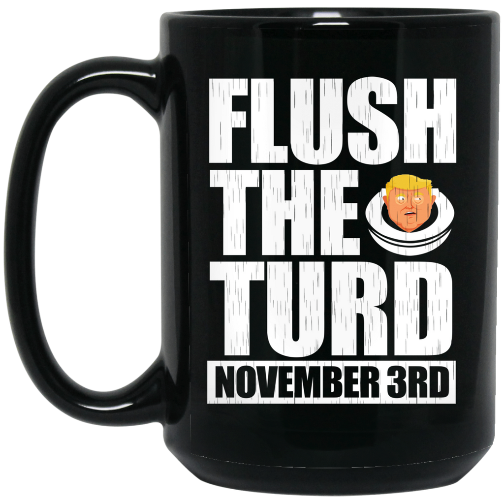 Anti Trump Flush The Turd November 3rd Mug