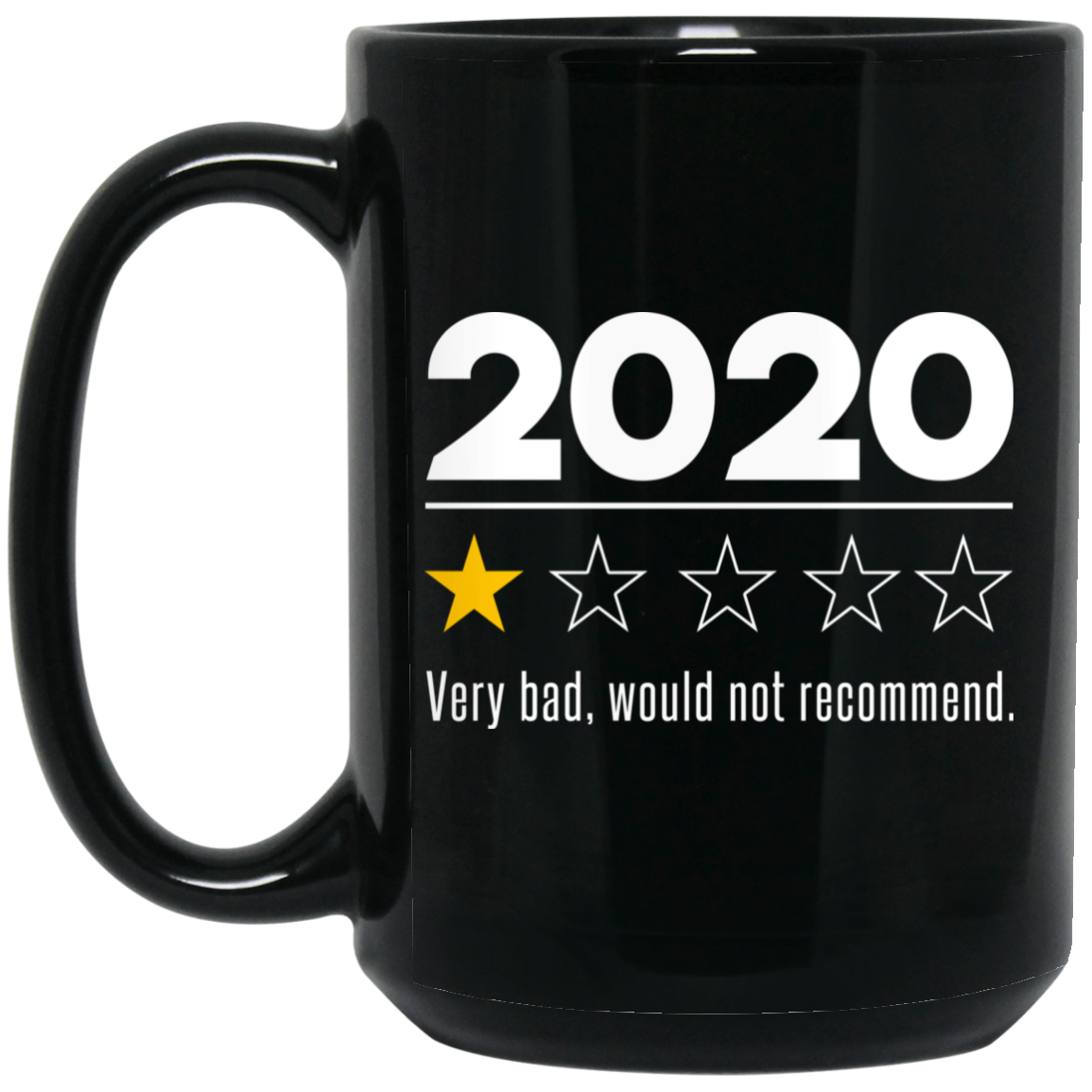 2020 This Year Very Bad Would Not Recommend Mug