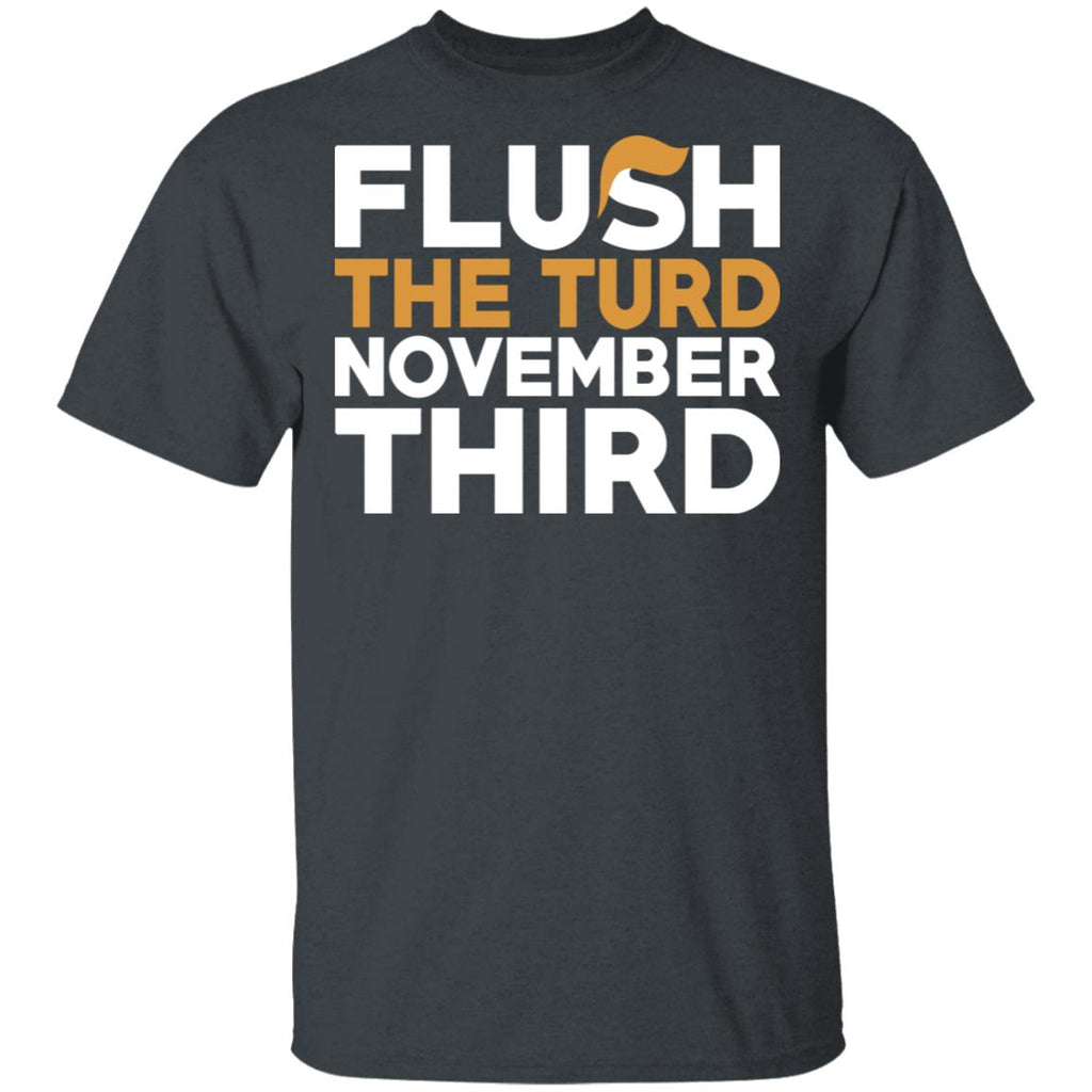 Flush The Turd November Third Anti-Trump Shirt, Hoodie, Tank