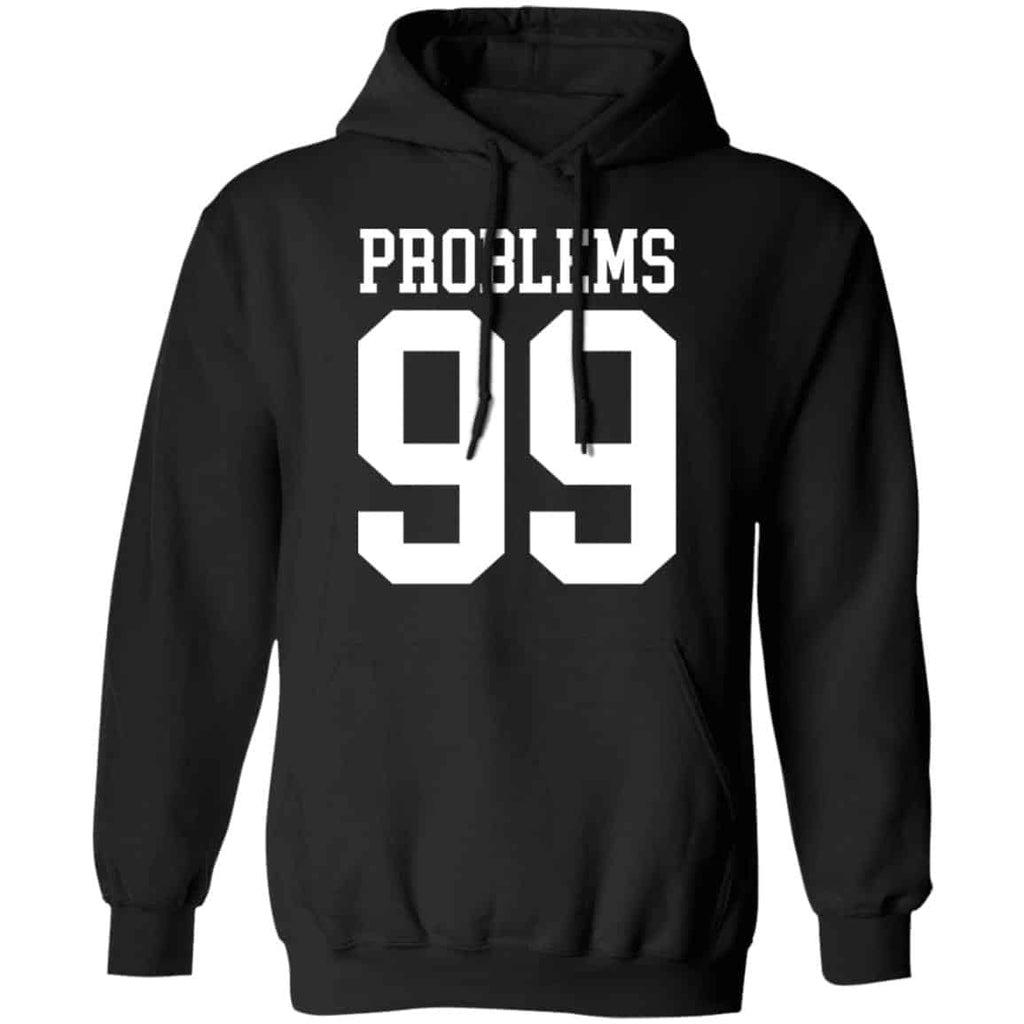 Jay Z 99 Problems Shirt, Hoodie, Tank