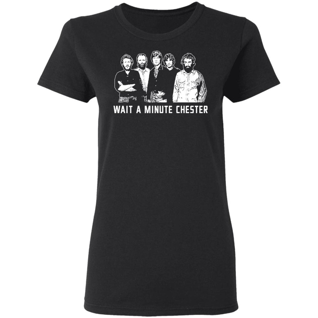 Wait A Minute Chester The Band Version In Black Shirt, Hoodie, Tank