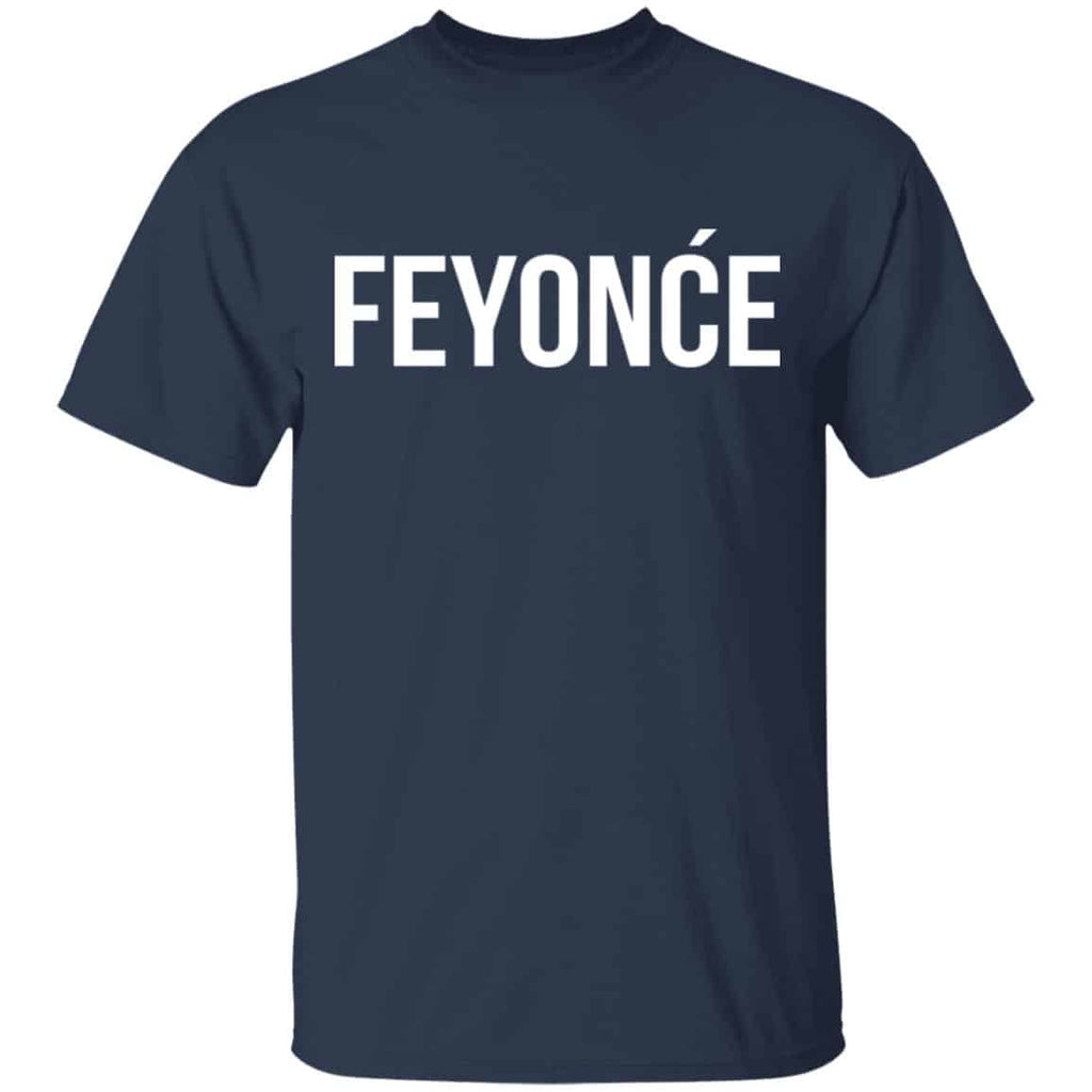Feyonce Shirt, Hoodie, Tank