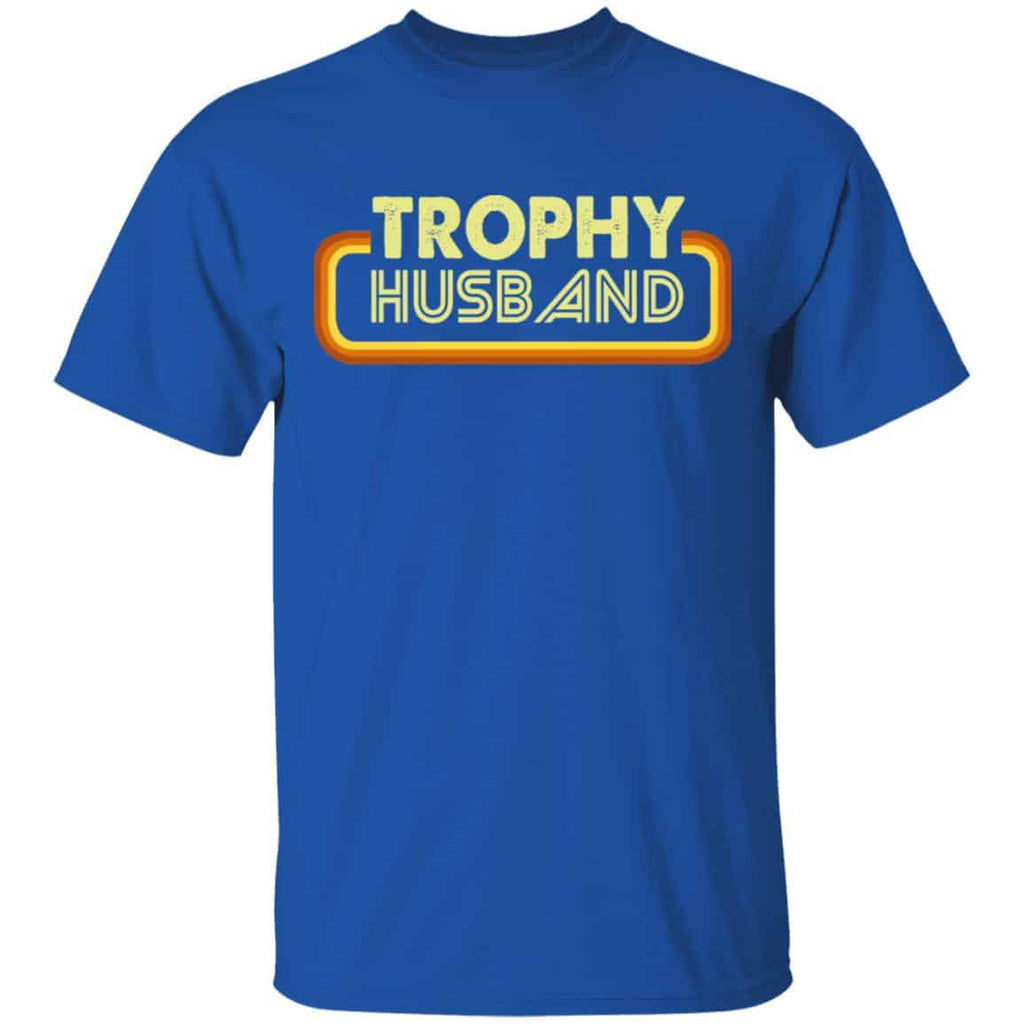 Trophy Husband Shirt, Hoodie, Tank