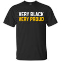 Very Black Very Proud Shirt, Hoodie, Tank