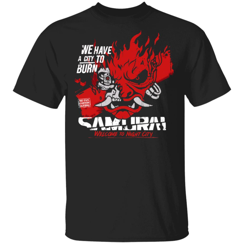 Welcome To Night City Samurai We Have A City To Burn Shirt, Hoodie, Tank