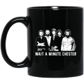 Wait A Minute Chester The Band Version In Black Mug