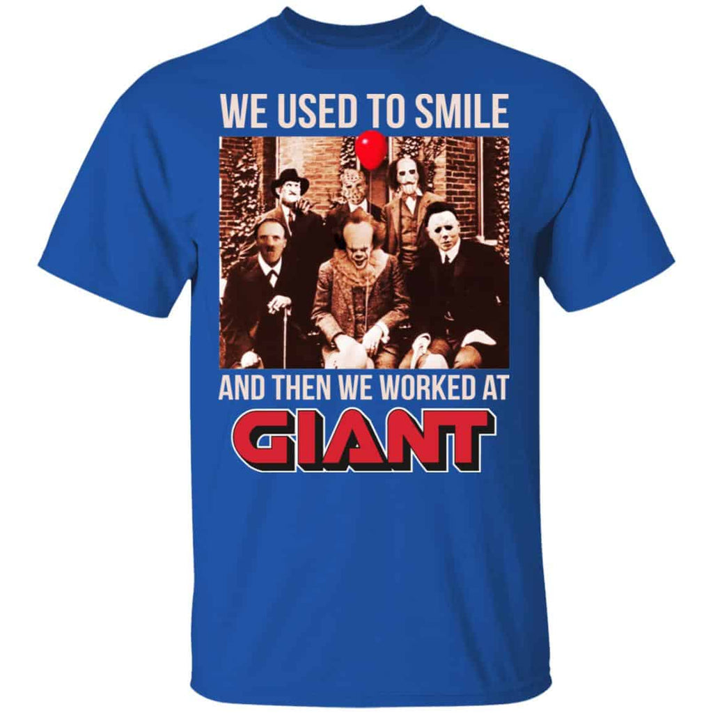 We Used To Smile And Then We Worked At Giant Food Shirt, Hoodie, Tank