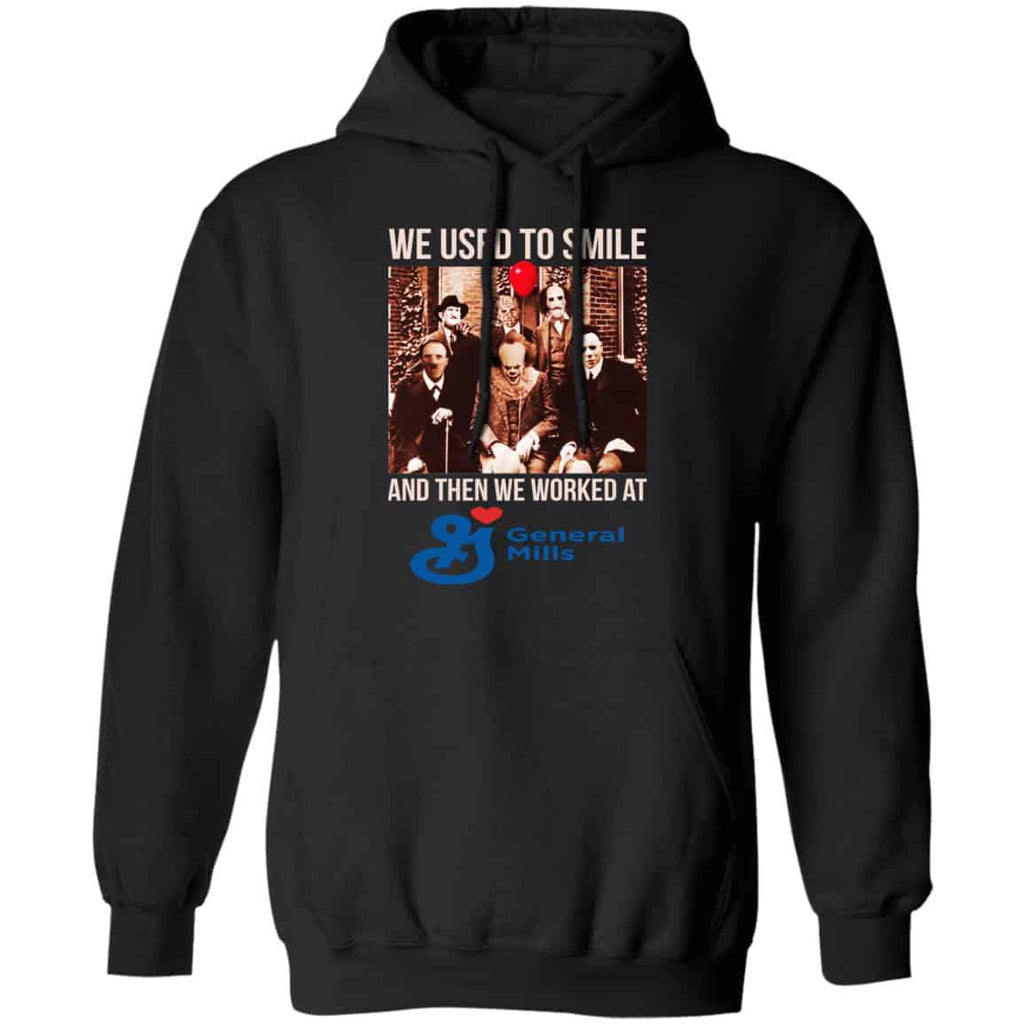 We Used To Smile And Then We Worked At General Mills Shirt, Hoodie, Tank