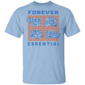 Forever Essential Shirt, Hoodie, Tank
