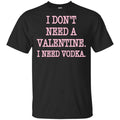 I Don’t Need A Valentine I Need Vodka Shirt, Hoodie, Tank
