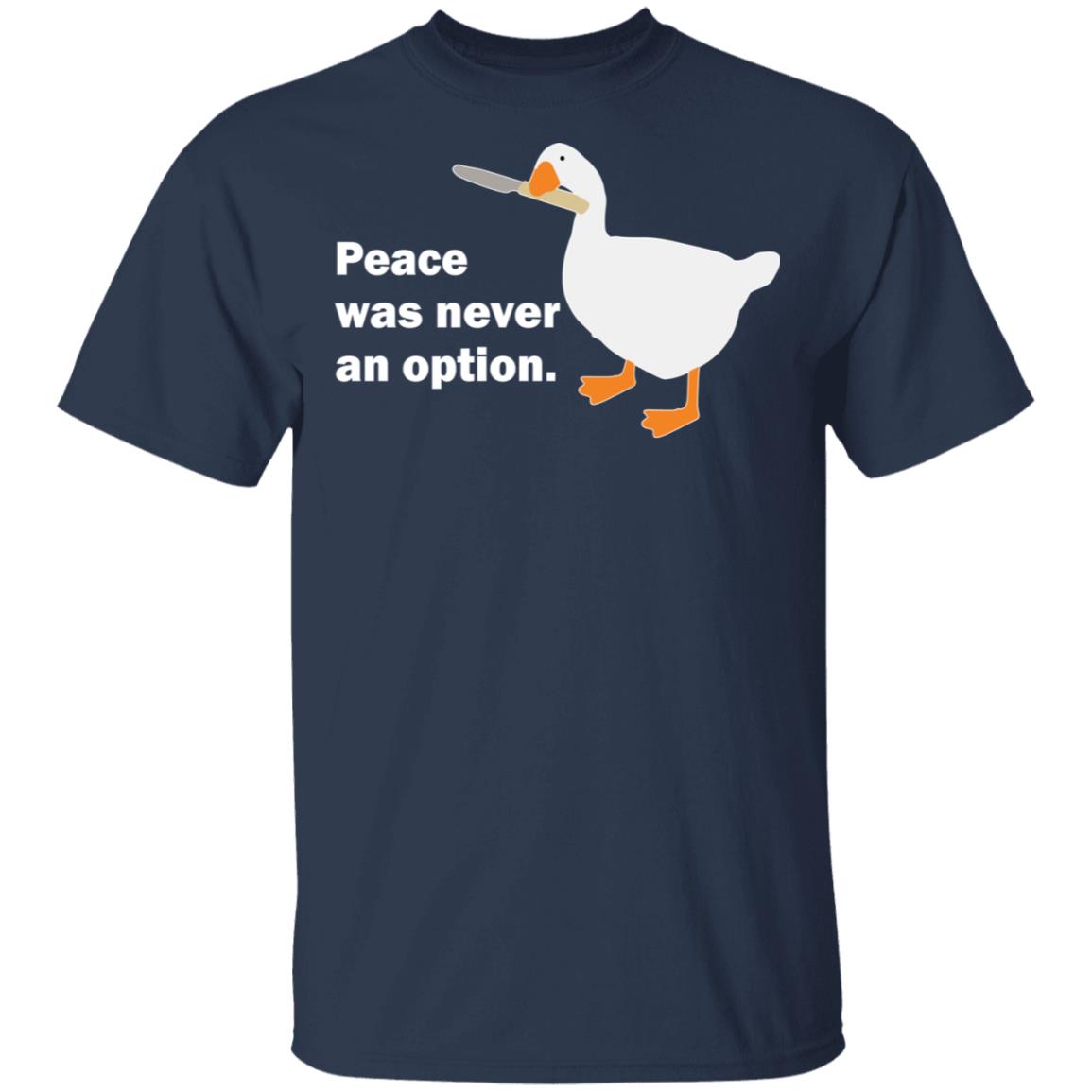 Peace Was Never An Option Goose Shirt, Hoodie, Tank