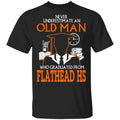 Never Underestimate An Old Man Who Graduated From Flathead High School T-Shirts, Hoodies