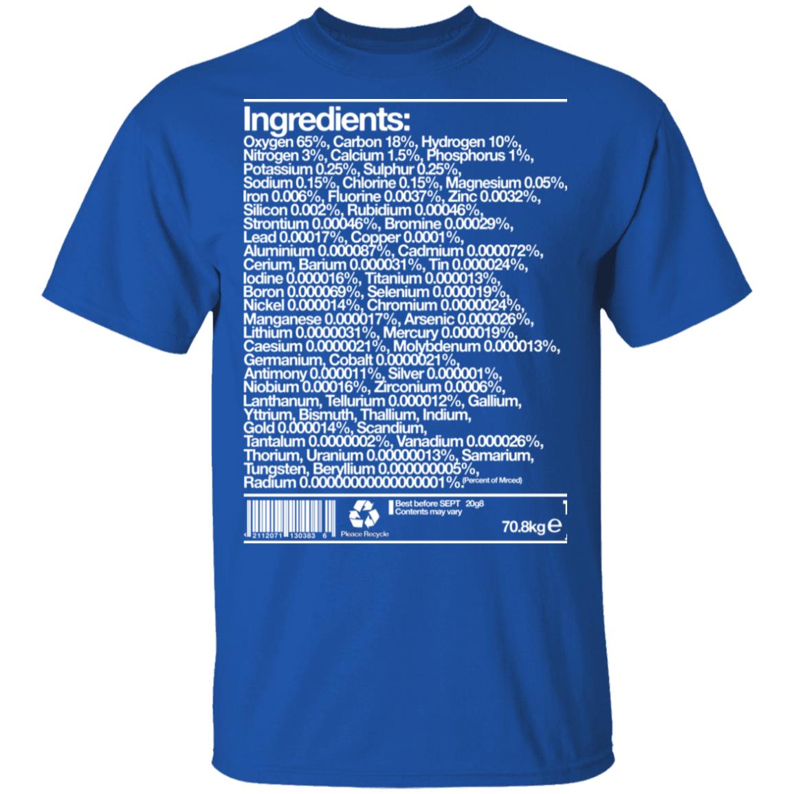 Human Ingredients Oxygen 65% Carbon 18% Hydrogen 10% Shirt, Hoodie, Tank