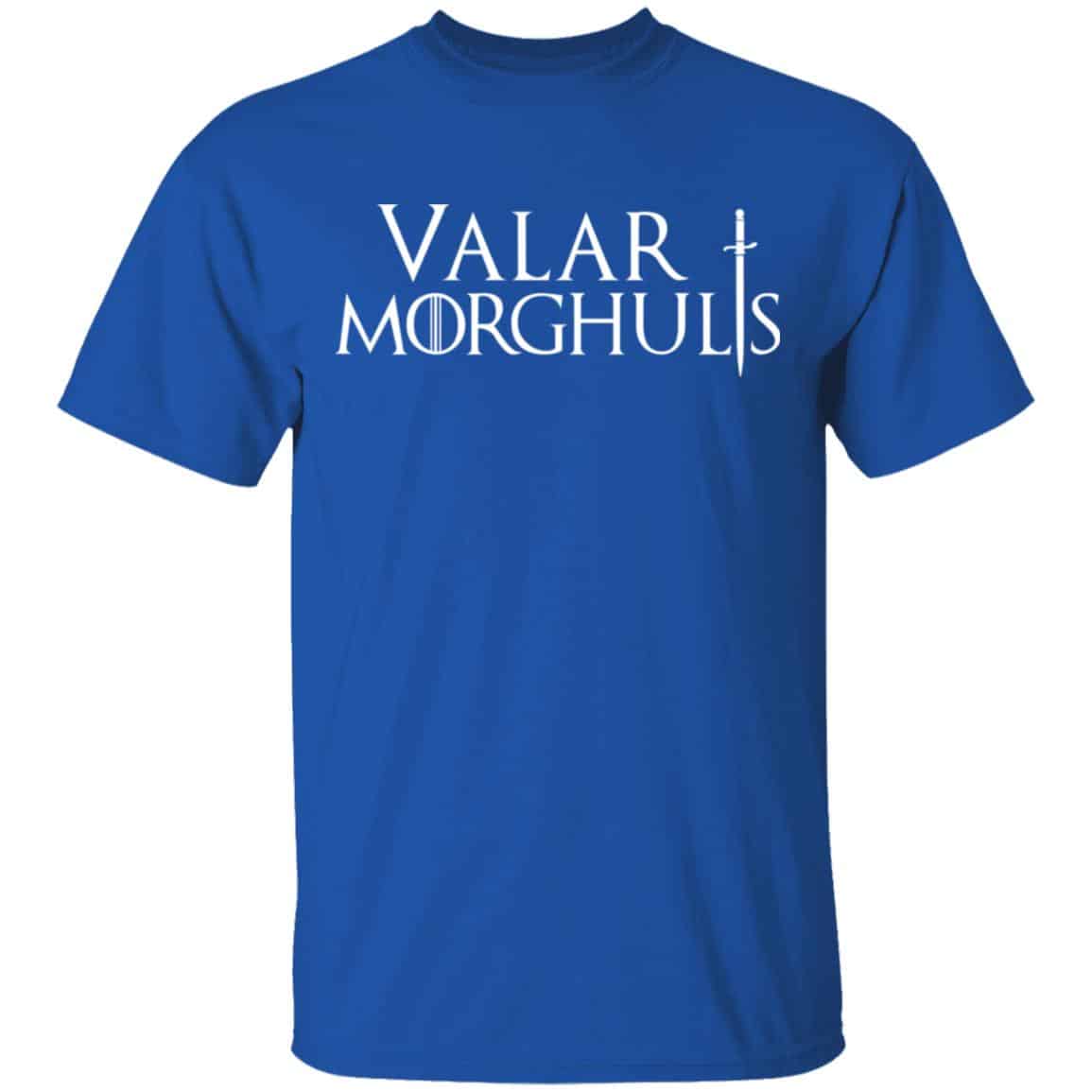 Valar Morghulis Valar Dohaeris Shirt, Hoodie, Tank