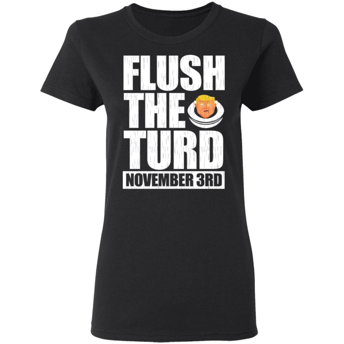 Anti Trump Flush The Turd November 3rd Shirt, Hoodie, Tank