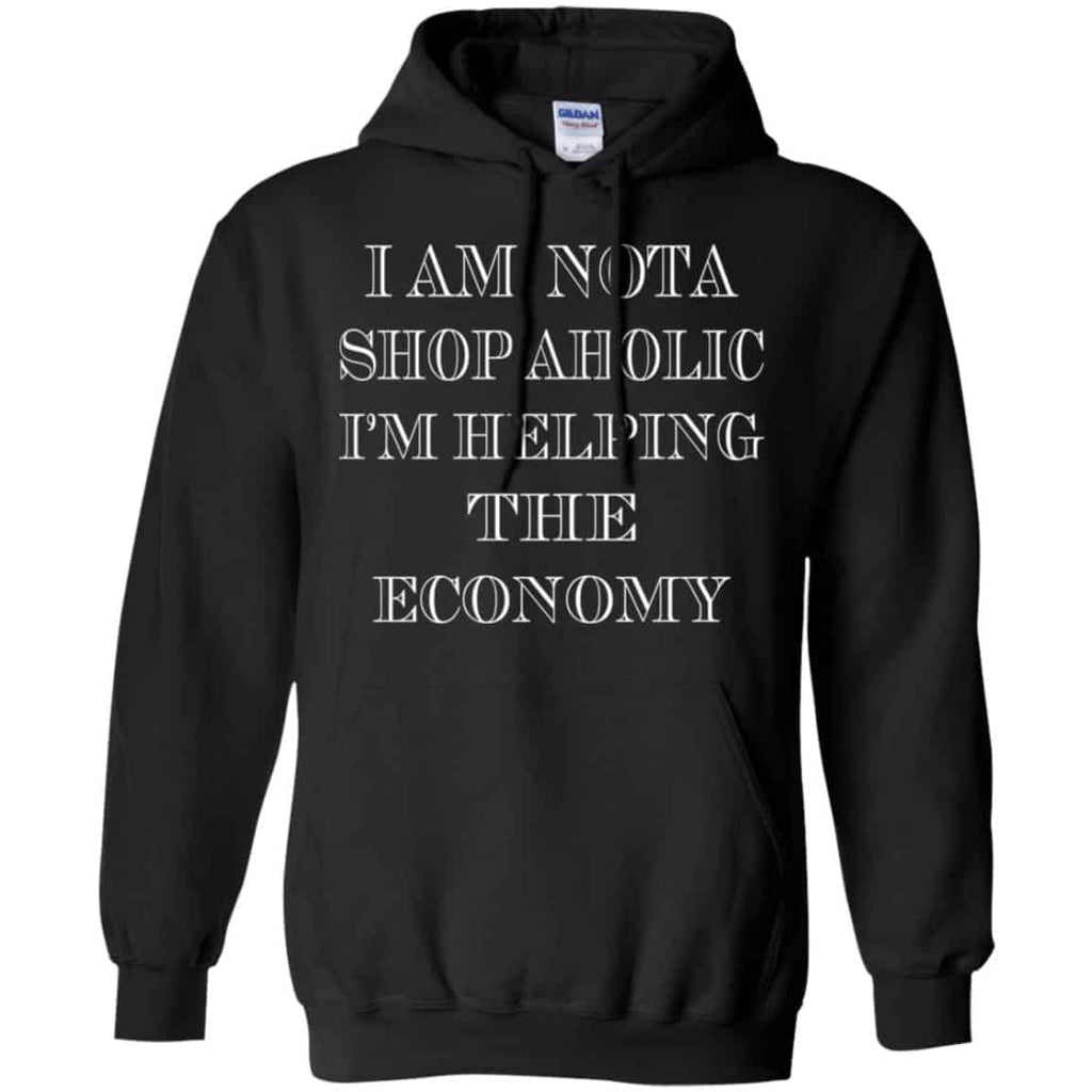 I Am Nota Shop Aholic I’m Helping The Economy Shirt, Hoodie, Tank