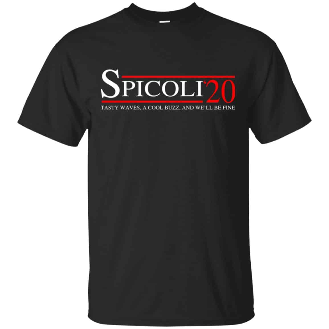 Spicoli 2020 Tasty Waves, A Cool Buzz And We’ll Be Fine T-Shirts, Hoodie, Tank