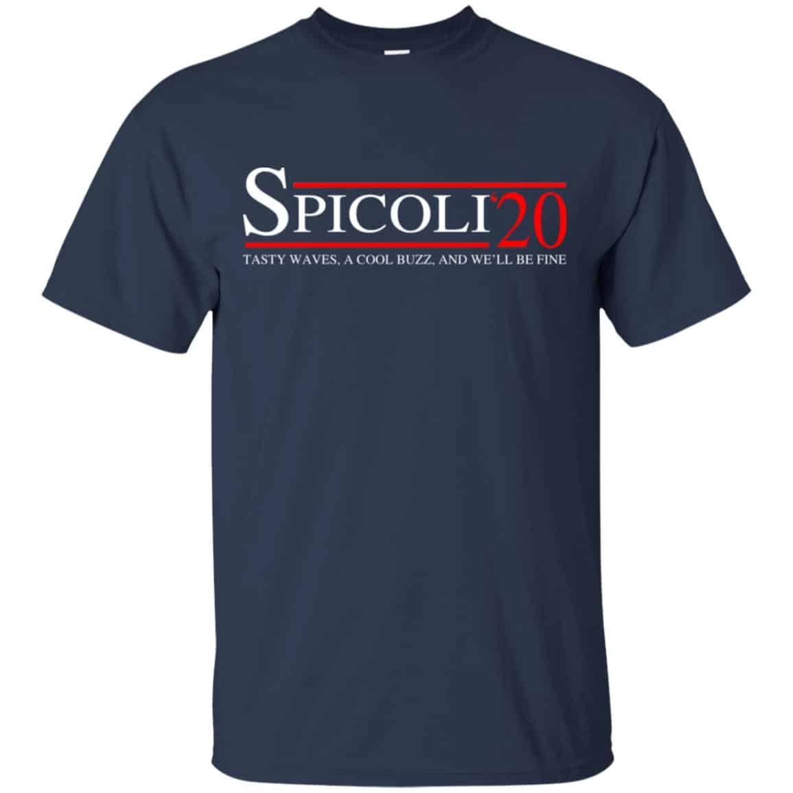 Spicoli 2020 Tasty Waves, A Cool Buzz And We’ll Be Fine T-Shirts, Hoodie, Tank