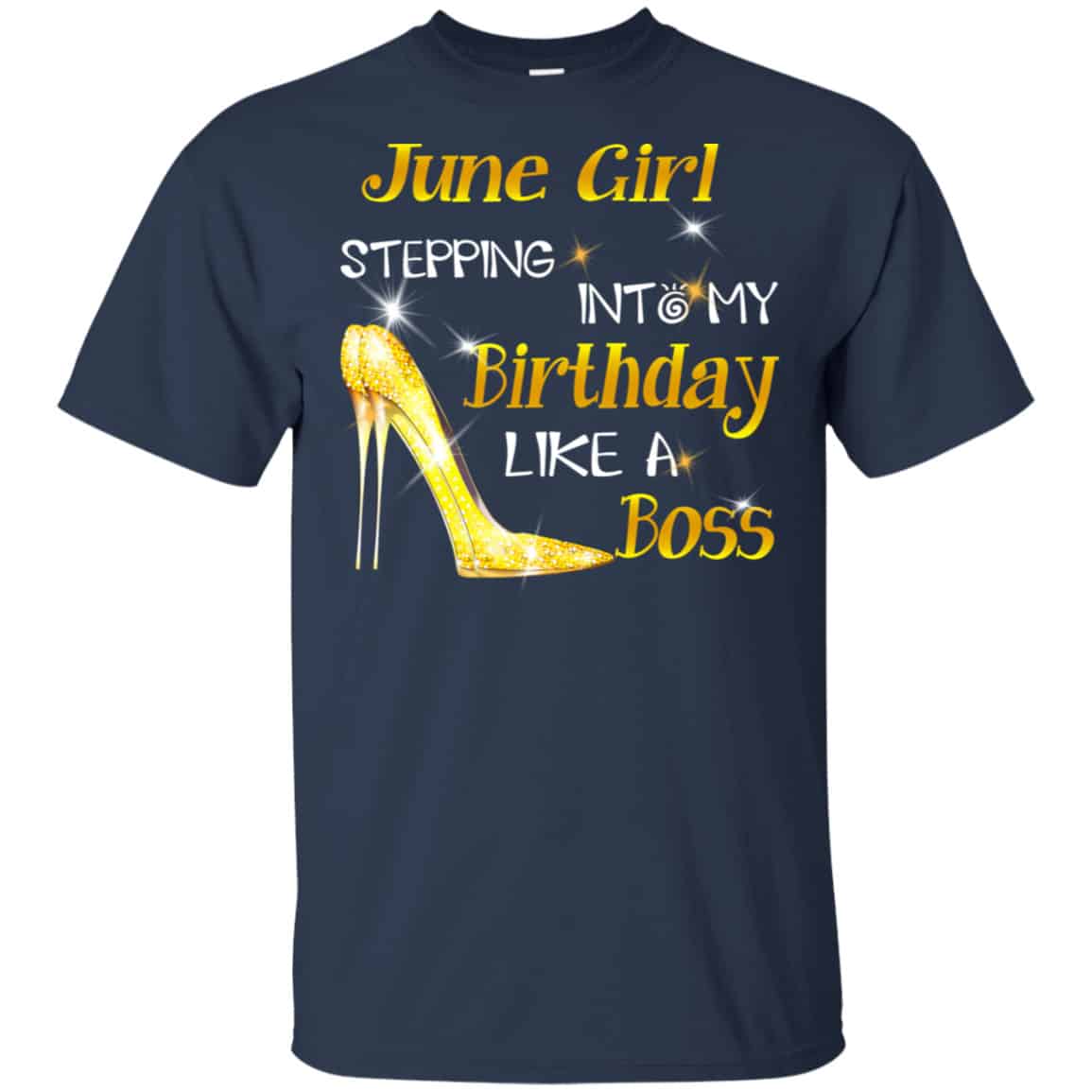 June Girl Stepping Into My Birthday Like A Boss Shirt, Hoodie, Tank