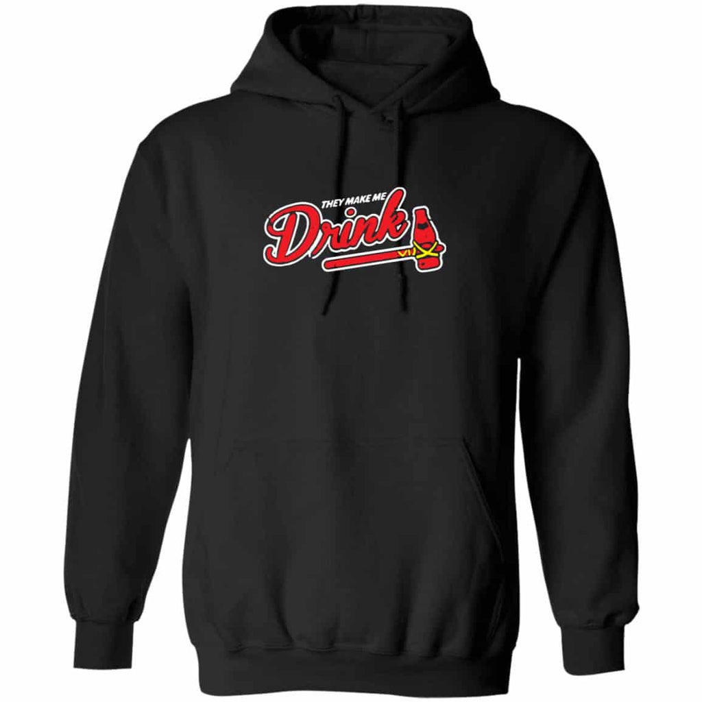 Atlanta They Makes Me Drink Shirt, Hoodie, Tank