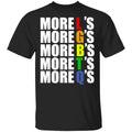 More LGBTQ’s Pride Shirt, Hoodie, Tank
