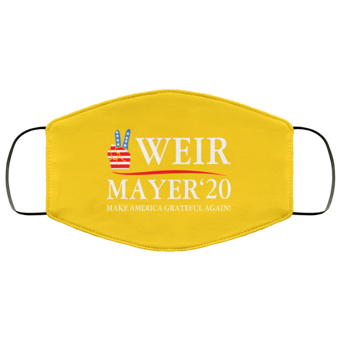 Weir Mayer 2020 Make America Grateful Again Face Mask