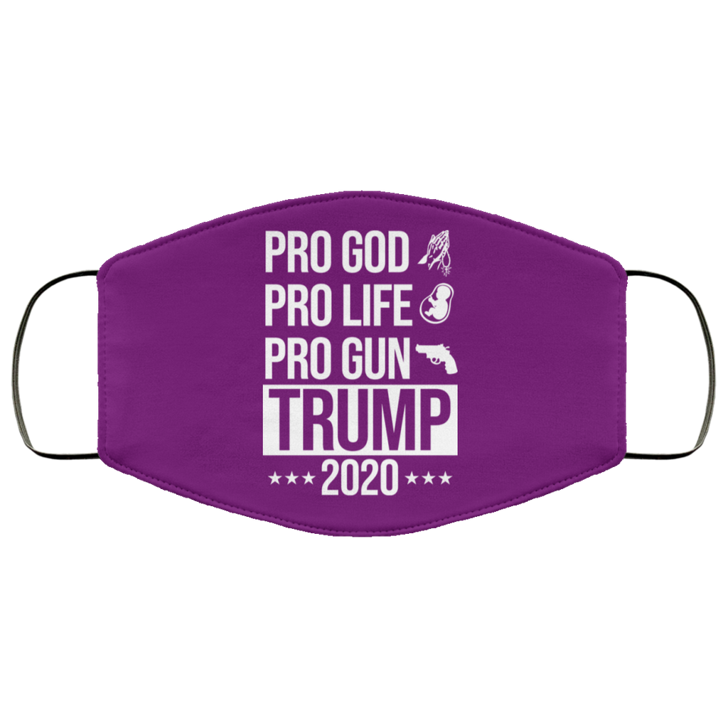 Pro God Pro Life Pro Gun Pro Donald Trump 2020 Face Mask