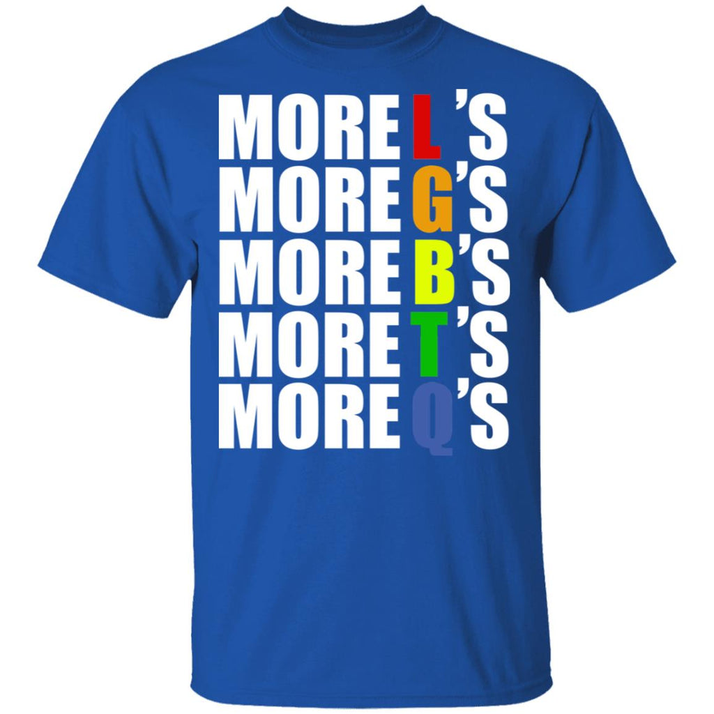 More LGBTQ’s Pride Shirt, Hoodie, Tank