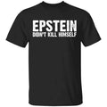 Epstein Didn’t Kill Himself LTD Shirt, Hoodie, Tank