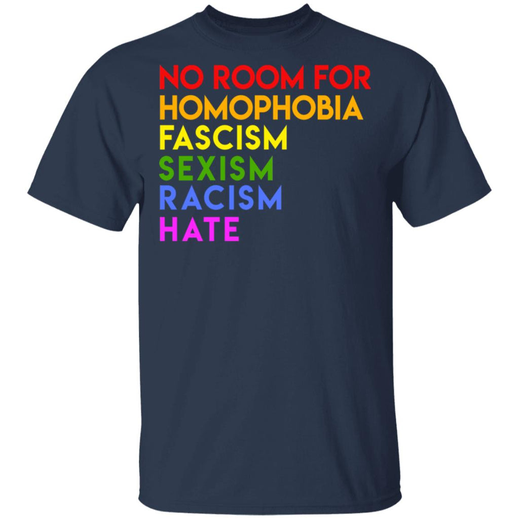 No Room For Homophobia Fascism Sexism Racism Hate LGBT Shirt, Hoodie, Tank