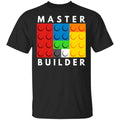 Master Builder Shirt, Hoodie, Tank