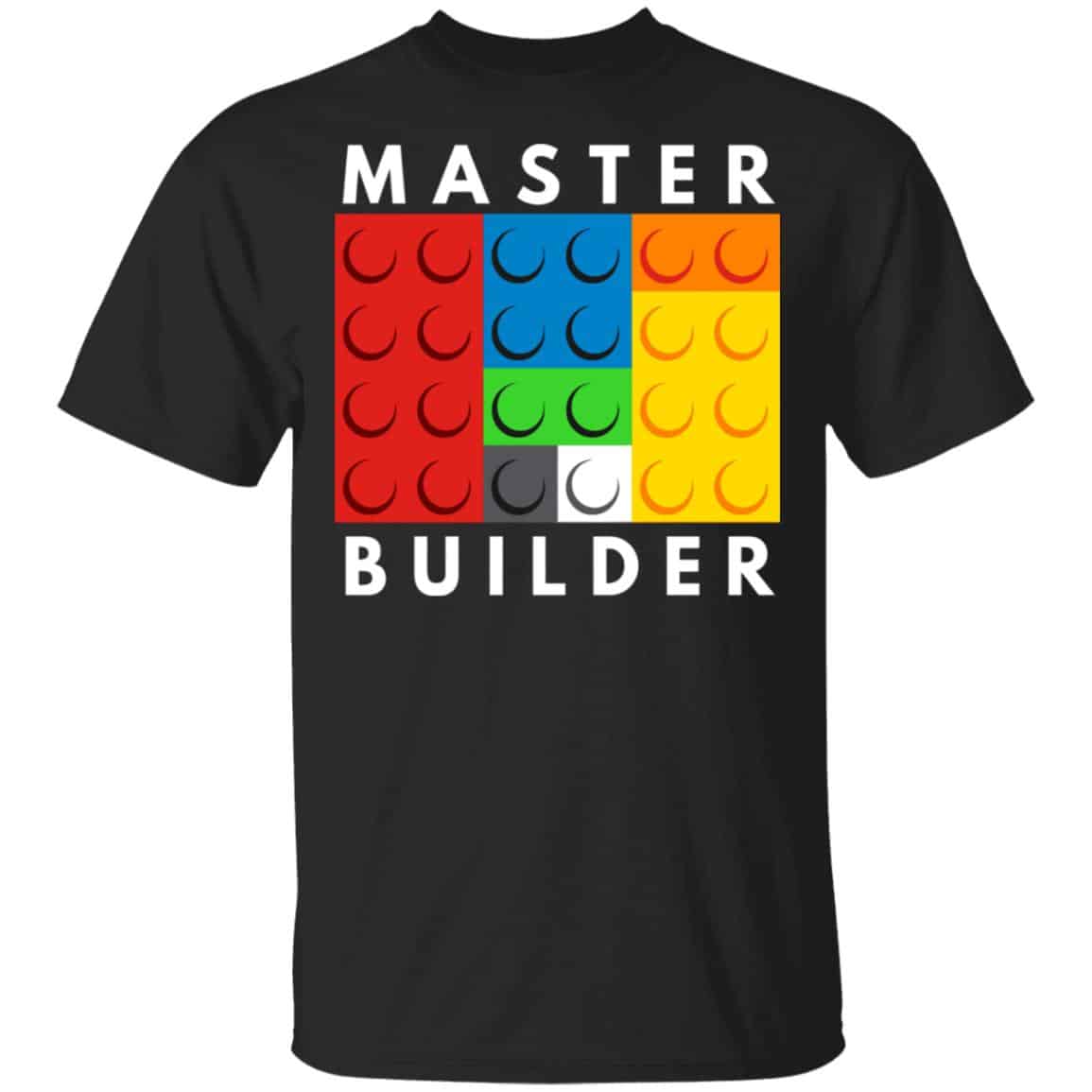Master Builder Shirt, Hoodie, Tank