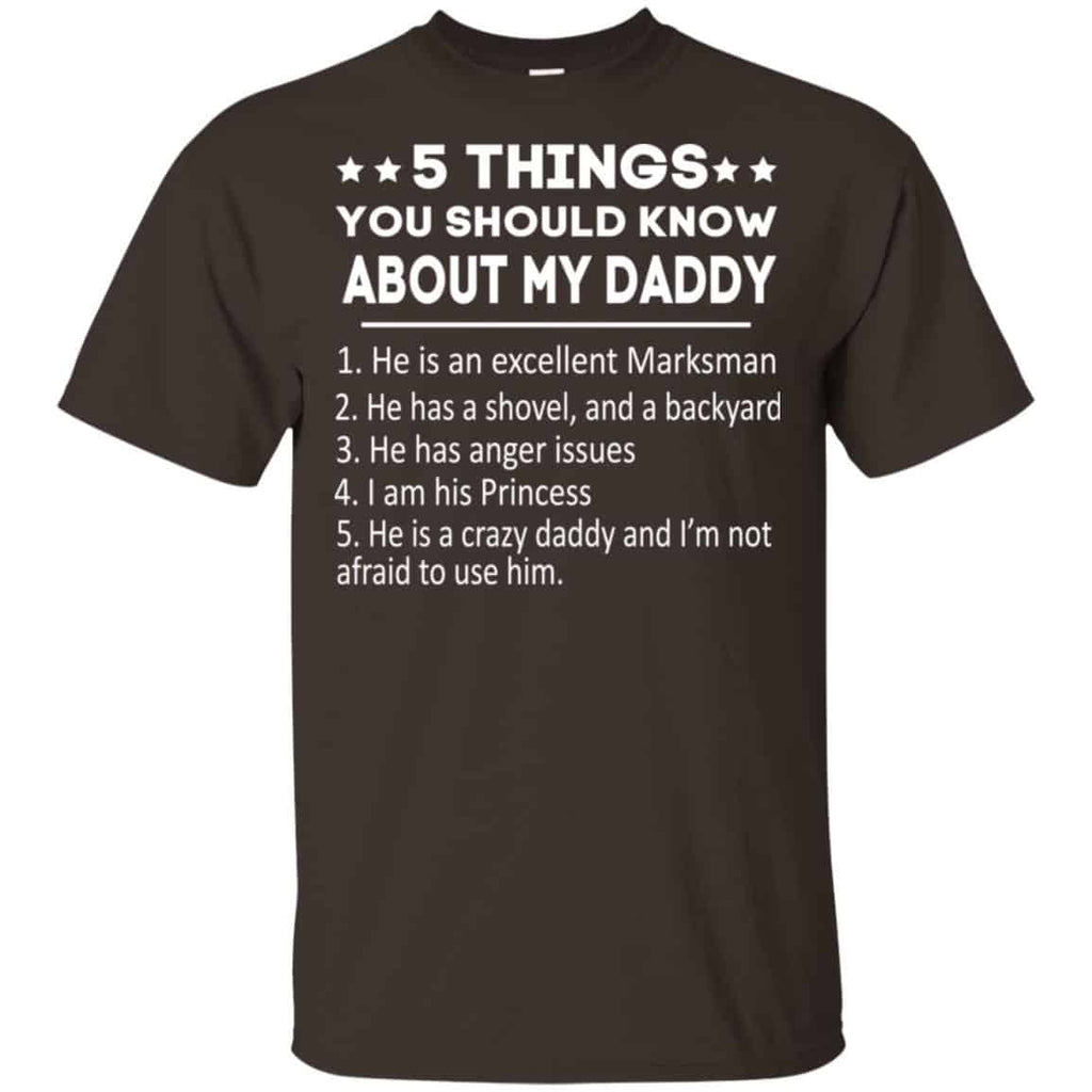 5 Things You Should Know About My Daddy T-Shirts, Hoodie, Tank