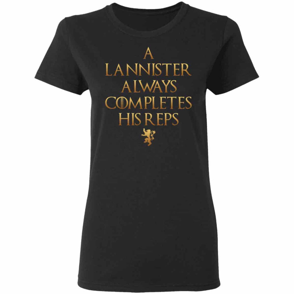 Lannister Always Completes His Reps Shirt, Hoodie, Tank