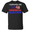 I Survived The 2016 Presidential Election Shirt, Hoodie, Tank