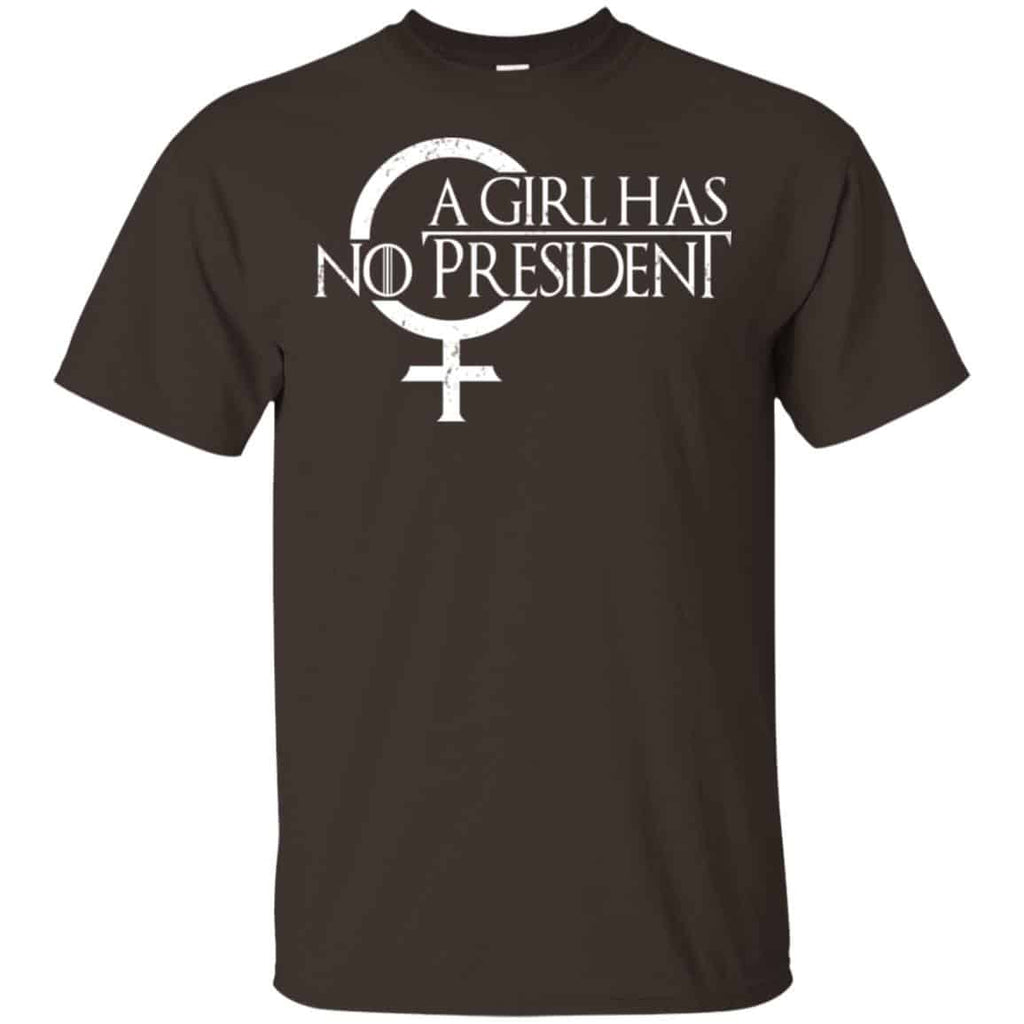 A Girl Has No President Game Of Thrones Shirt, Hoodie, Tank