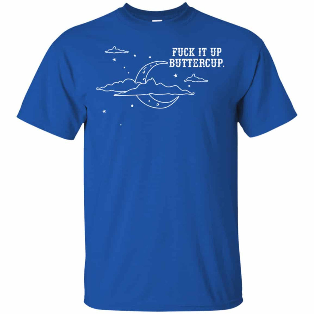 Fuck It Up Buttercup Shirt, Hoodie, Tank
